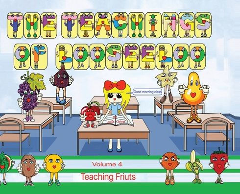 The Teachings of looseeloo: Teaching Fruits