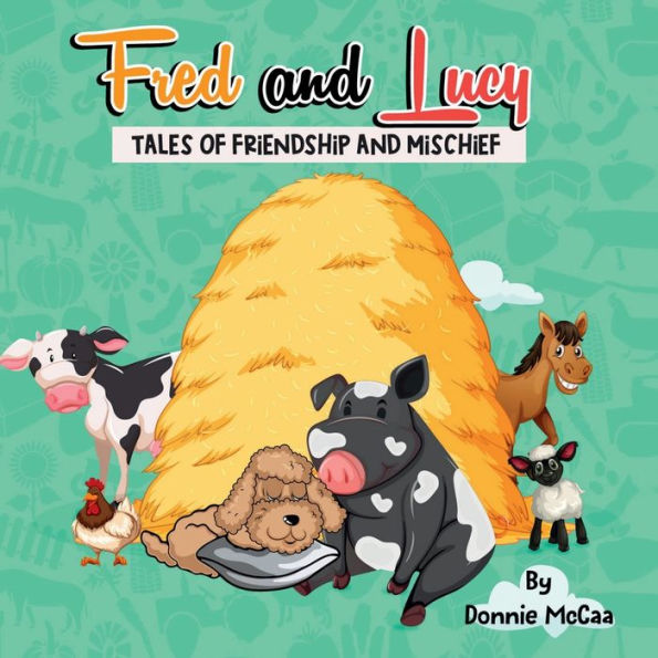 Fred & Lucy: Tales of Friendship and Mischief