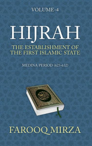 Title: Hijrah: The Establishment of the first Islamic State, Author: Farooq Mirza
