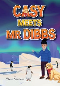 Title: Casy Meets Mr. Dibbs, Author: Steve Mainero