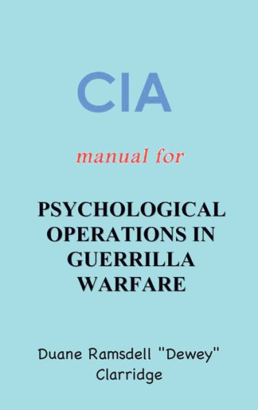 CIA Manual For Psychological Operations Guerrilla Warfare