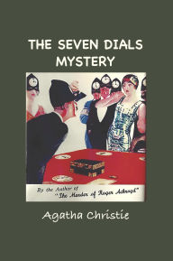 Title: The Seven Dials Mystery: With foreword by the editor, Author: Agatha Christie