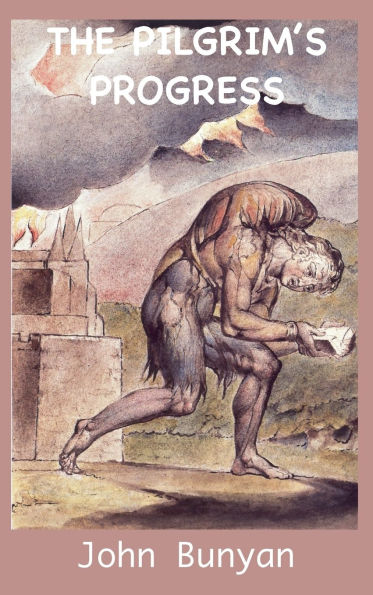 The Pilgrim's Progress: Illustrated and Annotated Edition
