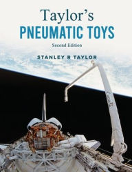 Title: Taylor's Pneumatic Toys, Author: Stanley R Taylor