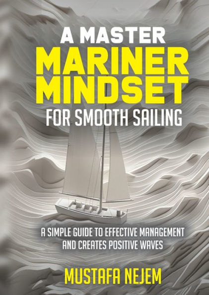 A Master Mariner Mindset Smooth Sailing