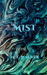 Read online Mist (English literature) 9781963973006 by Matthew Troy Walker PDB