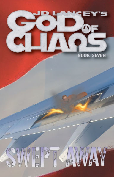 God of Chaos: Swept Away: Book Seven