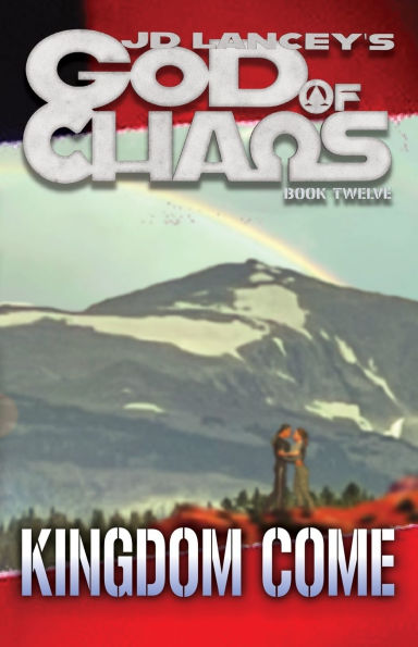 God of Chaos: Kingdom Come: Book Twelve