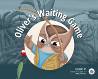 Title: Oliver's Waiting Game, Author: Mind Body Align