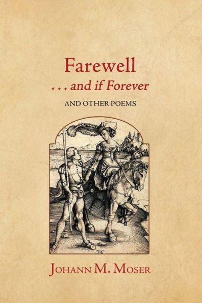 Farewell . and if Forever: Other Poems