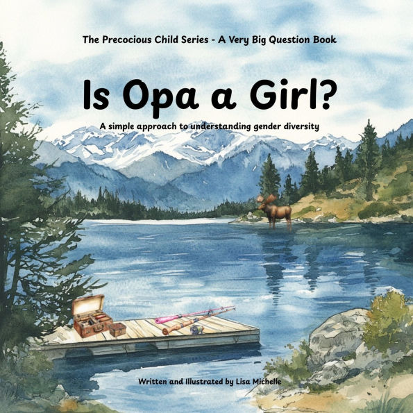Is Opa A Girl?: simple approach to understanding gender diversity