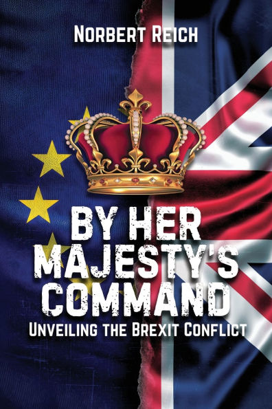 By Her Majesty's Command: Unveiling the Brexit Conflict