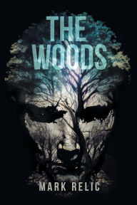 Title: The Woods, Author: Mark Relic