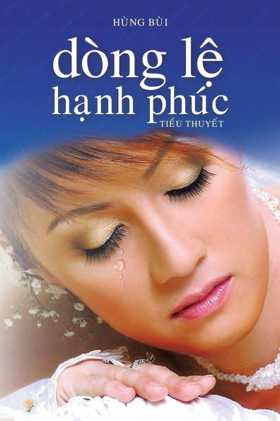 Dï¿½ng LỆ HẠnh Phï¿½c: Tiểu thuyết