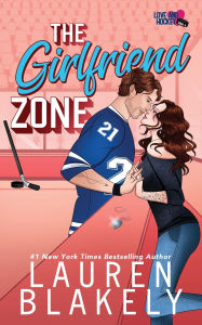 Title: The Girlfriend Zone, Author: Lauren Blakely