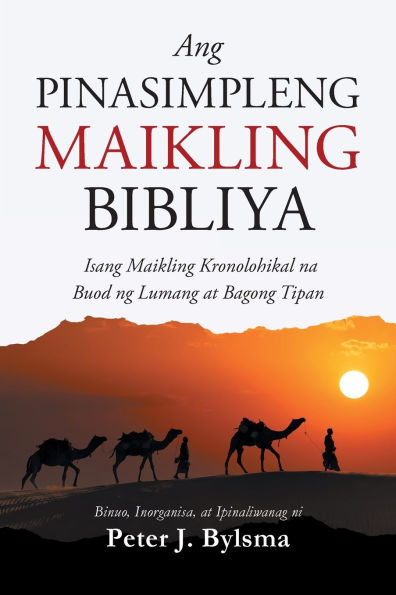 Ang Pinasimpleng Maikling Bibliya: Isang Kronolohikal na Buod ng Lumang at Bagong Tipan