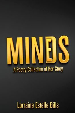 MINDS/MINES A Poetry Collection of Her-Story