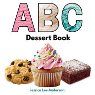 Title: ABC Dessert Book, Author: Jessica Lee Anderson