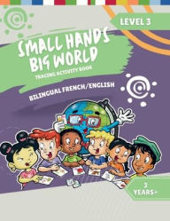 Title: Small Hands, Big World - Bilingual Tracing Activity Book English/French: 3+ Years Level 3, Author: Crossing Borders