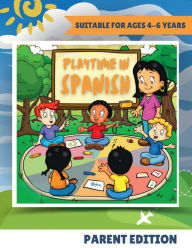Title: Playtime in Spanish: Parents Edition, Author: Crossing Borders