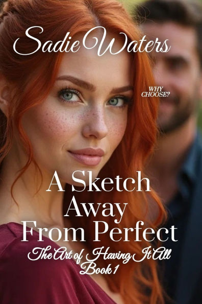 A Sketch Away From Perfect: The Art of Having it All Book 1