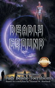 Title: Deadly Ground, Author: Thomas W Starbuck