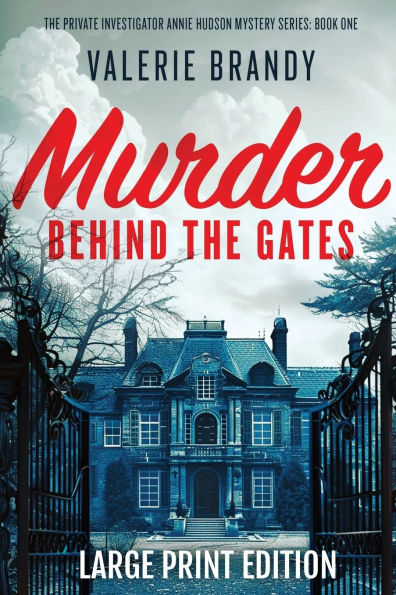 Murder Behind the Gates: Large Print Edition