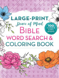 Title: Peace of Mind Bible Word Search & Coloring Book: 100 Puzzles & Floral Designs, Author: Good Books