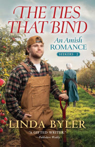 Title: The Ties That Bind: An Amish Romance, Author: Linda Byler