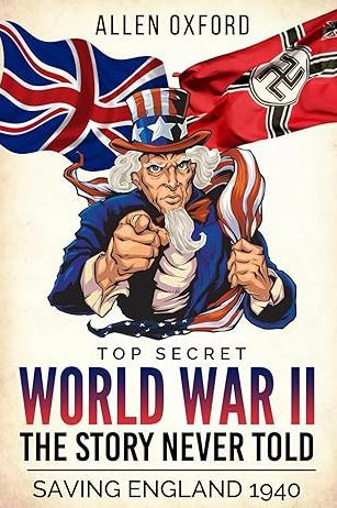 World War II the Story Never Told Top Secret