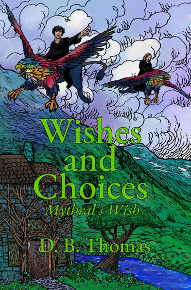 Wishes and Choices: Mythral's Wish