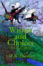 Wishes and Choices: Mythral's Wish