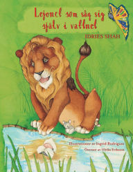 Title: Lejonet som sÃ¯Â¿Â½g sig sjÃ¯Â¿Â½lv i vattnet, Author: Idries Shah