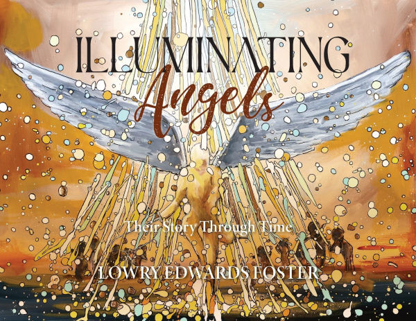 Illuminating Angels: Their Story Through Time