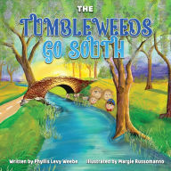 Title: The Tumbleweeds Go South, Author: Phyllis Levy Weebe