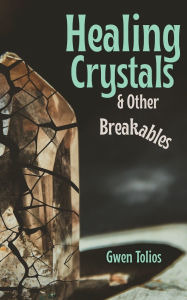 Free audio book downloads for mp3 Healing Crystals & Other Breakables English version