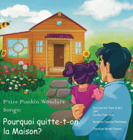 Title: Little Punkin Wonders: Why Are We Leaving Home?, Author: Anh Ta