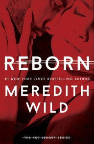 Title: Reborn, Author: Meredith Wild