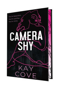 Title: Camera Shy: Special Limited Edition Hardcover, Author: Kay Cove