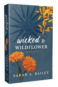 Title: Wicked & Wildflower: Special Edition, Author: Sarah A. Bailey
