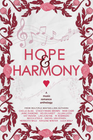 Title: Hope & Harmony: A Music Romance Anthology, Author: Bliss