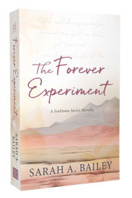Title: The Forever Experiment, Author: Sarah A Bailey