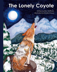 Title: The Lonely Coyote, Author: Ron Hoffman