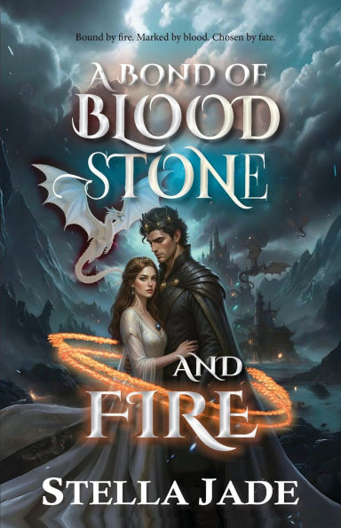 A Bond of Blood, Stone, and Fire: A Dark Romance of Fated Mates, Enemies to Lovers, and Slow Burn Desire