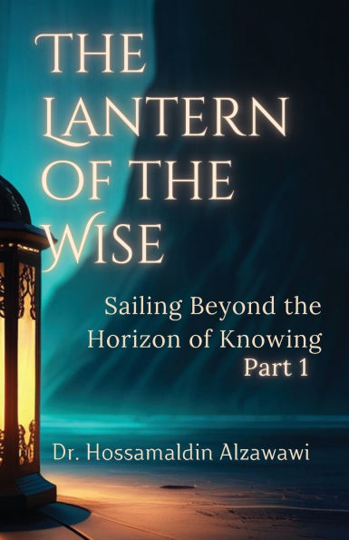 the Lantern of Wise: Sailing Beyond Horizon Knowing