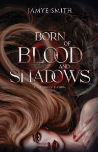 Free ebook downloads textbooks Born of Blood and Shadows