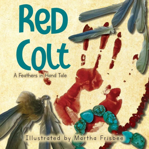 Red Colt: A Feathers Hand Tale