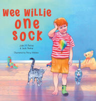 Title: Wee Willie One Sock, Author: John H Petrie