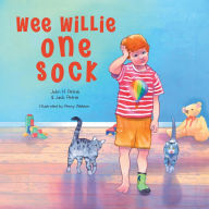 Title: Wee Willie One Sock, Author: John H Petrie