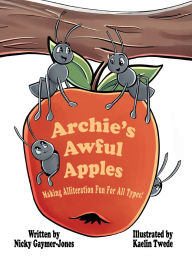 Title: Archie's Awful Apples, Author: Nicky Gaymer-Jones